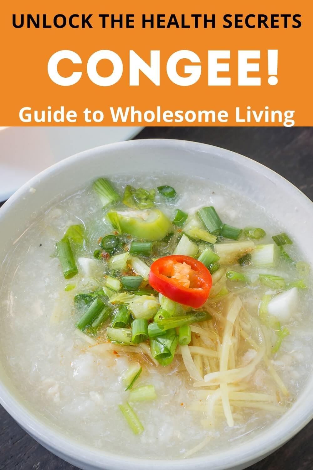 Health Benefits of Congee Nourishing Comfort Food